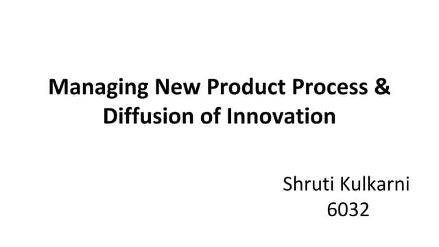 Managing New Product Process & Diffusion of innovation