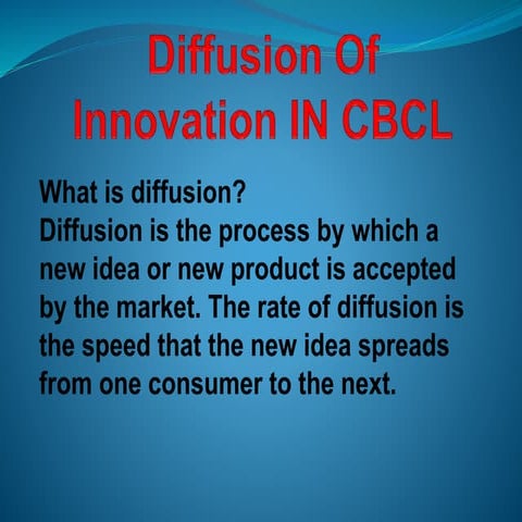 Diffusion of innovation in cbcl