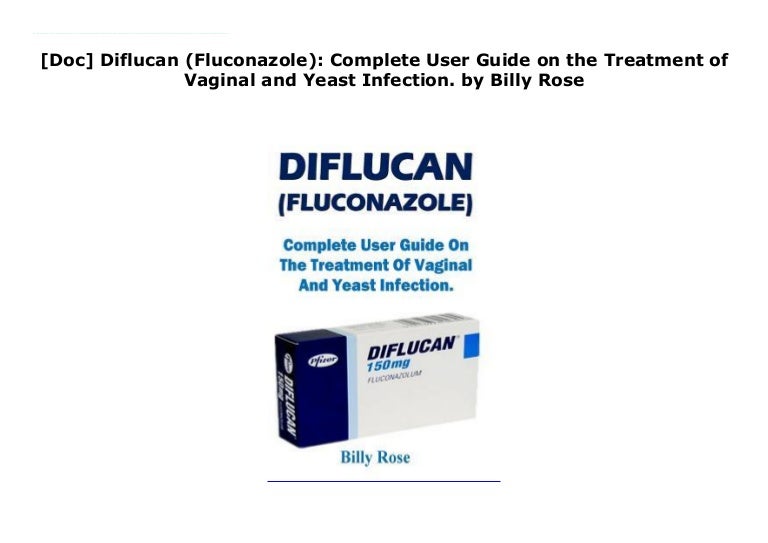 [Doc] Diflucan (Fluconazole) Complete User Guide on the Treatment of…