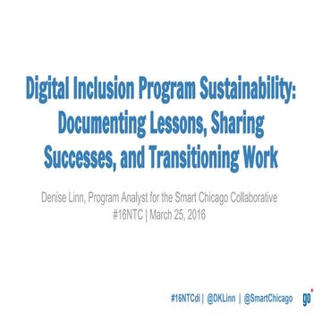 Digital Inclusion Program Sustainability: Documenting Lessons, Sharing Successes, Transitioning Work #16NTC