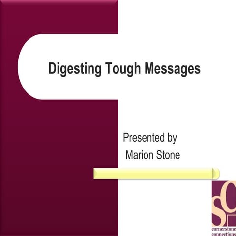 Digesting Tough Messages