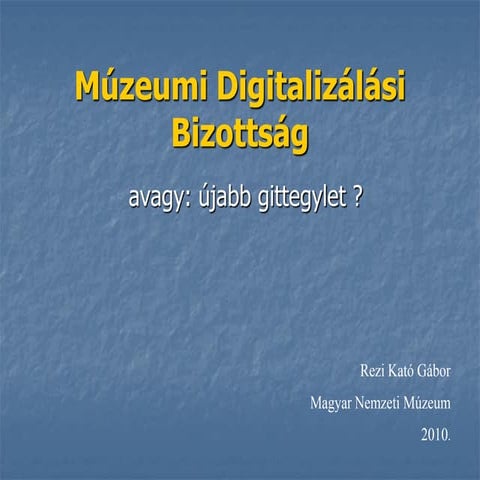 Megalakult a Múzeumi Digitalizálási Bizottság