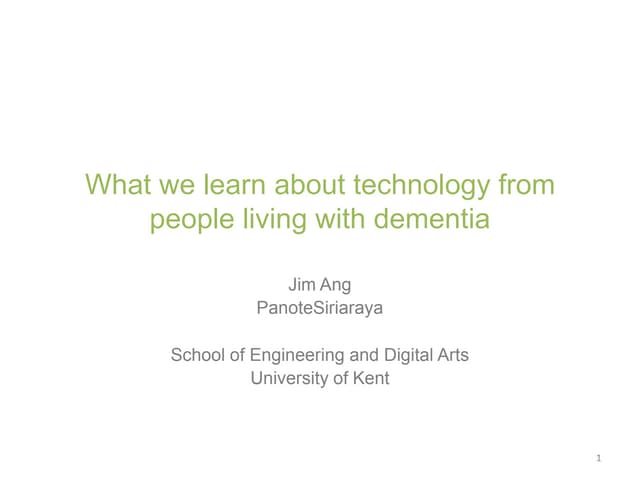 What we learn about technology from people living with dementia