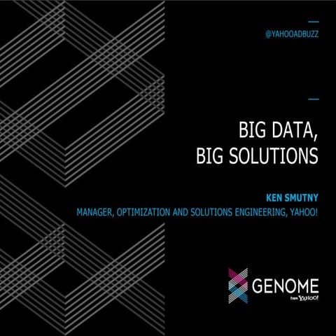 DMS: Kickoff Workshop with Yahoo: Big Data, Big Solutions