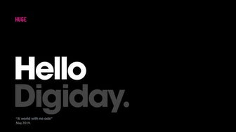 Digiday Programmatic Marketing Summit | Huge Inc. 