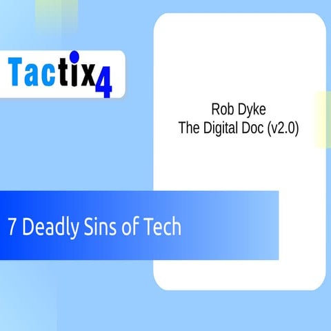 7 Deadly Sins of Tech