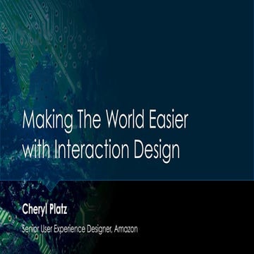 WORKSHOP: Making the World Easier with Interaction Design