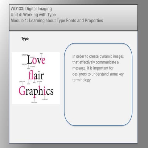 Dig imag unit 4 module 1 learning about type fonts and properties[2]