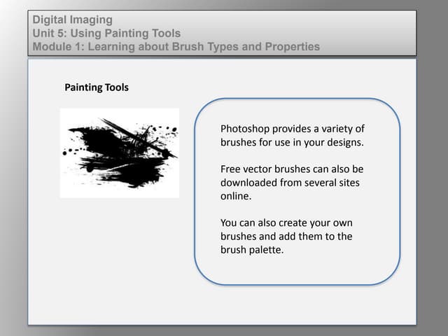 Dig imag unit 5 module 1 learning about brush types and properties