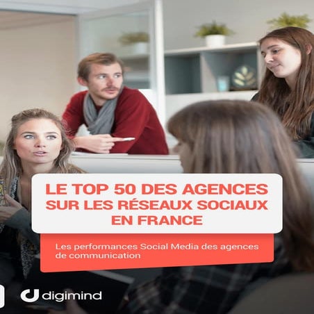 Digimind avril 2017- 50 agences françaises sur les réseaux sociaux