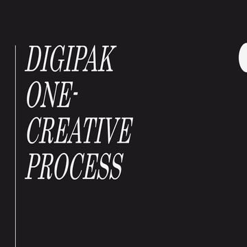 Digipak One- Process
