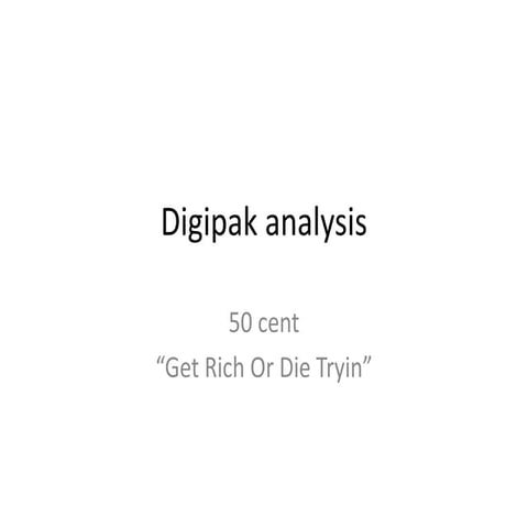 50 cent - Digipak Analysis | PPTX