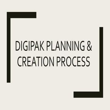 Digipak Planning & Creation Process Powerpoint