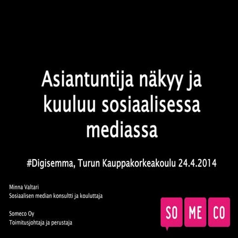 Digisemma 2014: Asiantuntija näkyy ja kuuluu sosiaalisessa mediassa