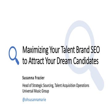 Maximizing Your Talent Brand SEO to Attract Your Dream Candidates − Digital T...