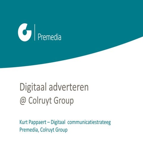 The Future of online advertising seminar Colruyt Group Kurt Pappaert