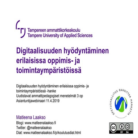 Digitaalisuuden hyödyntäminen erilaisissa oppimis- ja toimintaympärististöissä
