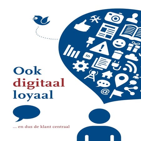 Ook Digitaal Loyaal en dus de klant centraal