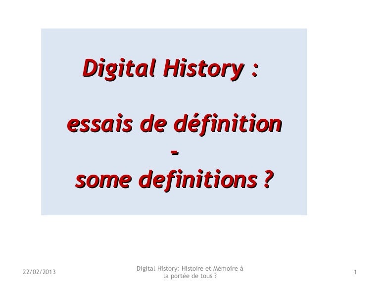 Digital history, evolution or revolution ? Some definitions 13 6