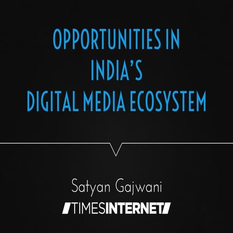 Opportunities in India's Digital Media Ecosystem