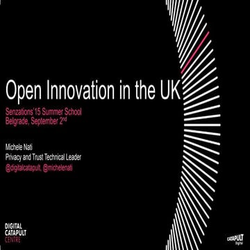 Open Innovation in the UK - Digital Catapult - Michele Nati