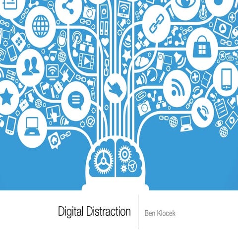 Life and the Challenges of Digital Distraction