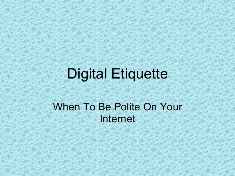 Digital Etiquette