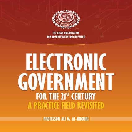Electronic Government for the 21st Century: A Practice Field Revisted