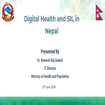 Digital HealthandSILinNepal Presented By Er. Ramesh Raj Subedi IT Director