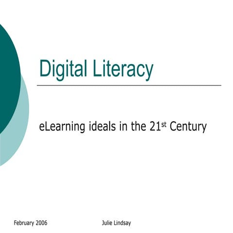 Digital Literacy: E-Learning ideals in the 21st century