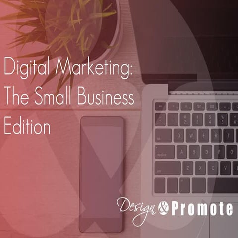 Digital Marketing: The Small Business Edition