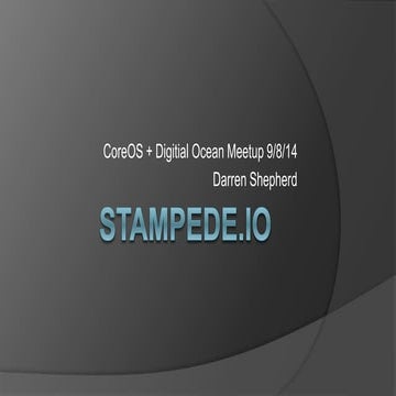 Stampede.io CoreOS + Digital Ocean Meetup