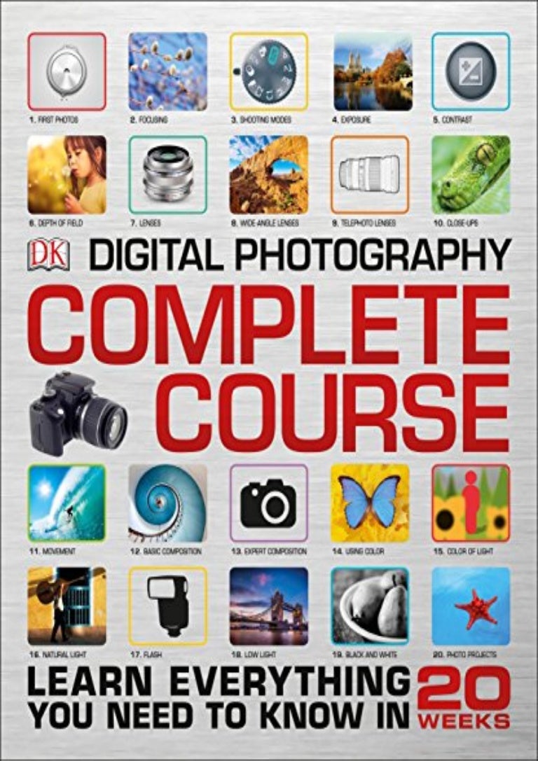 Digital Photography Complete Course R.E.A.D. [BOOK]