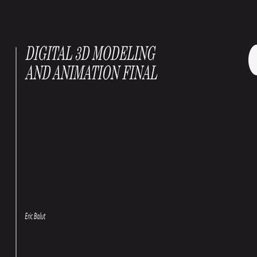 Digital 3D Modeling Final Project | PPTX | Graphics Software | Computer ...