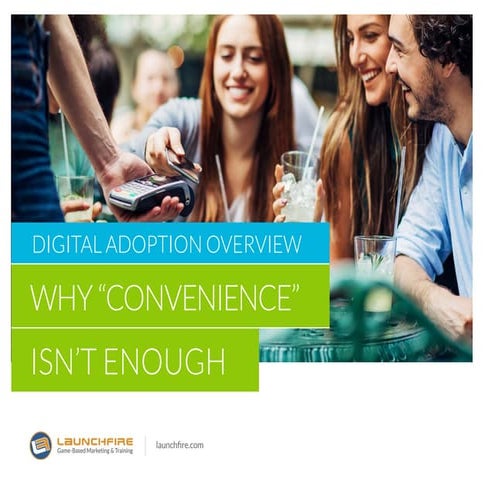 Digital Adoption Overview: Why Convenience Isn't Enough