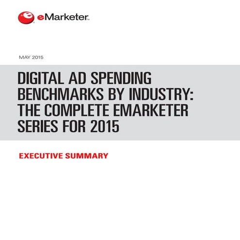 Digital ad spending benchmarks by industry the complete e-marketer series for...