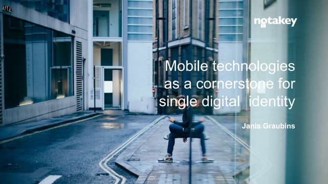 Digitala Era 2017 - NotAKey - Janis Graubins - Mobile technologies for single...