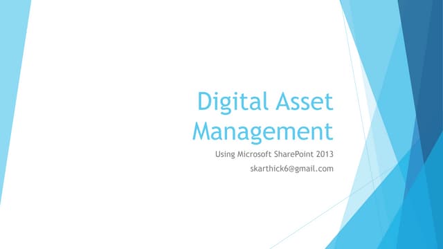 Digital asset management using SharePoint 2013