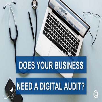 Does your business need a digital audit?