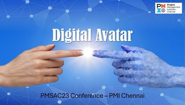 Digital Avatar - PMIChennai - Main Deck