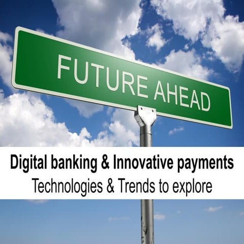 Digital banking & innovative payments: tech & trends