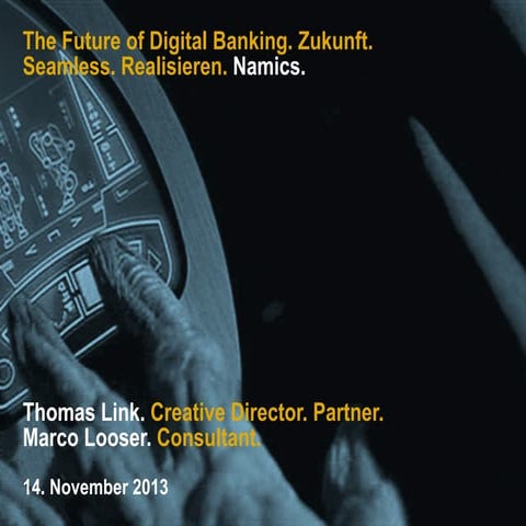 The Future of Digital Banking - Übergangslos, mobile, abschlussstark!