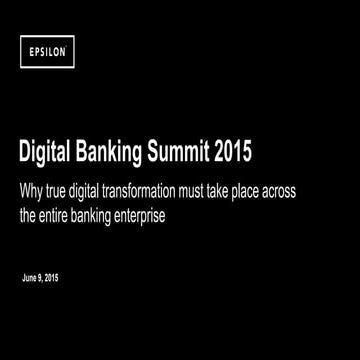Why true digital transformation must take place across the entire banking ent...