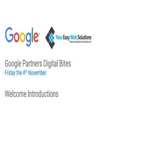 Google Partners Digital Bites 4th N...