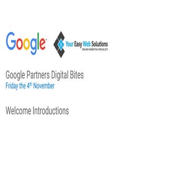 Google Partners Digital Bites 4th November 2016