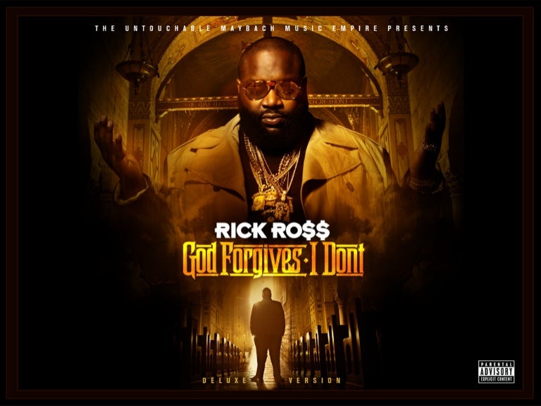 Rick Ross God Forgives I Don T