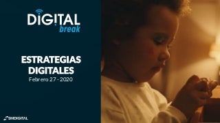 Digital break de 27 de febrero 2020. 