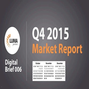 LUMA Digital Brief 006 - Market Report Q4 2015