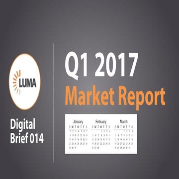 LUMA Digital Brief 014 - Market Report Q1 2017