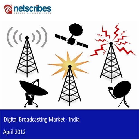 Market Research Report : Digital Broadcasting market in India 2012